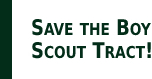 Save the Boy Scout Tract!